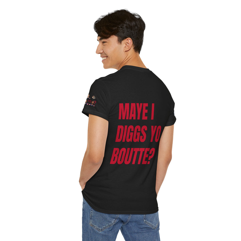 Maye I Diggs Yo Boutte? - Unisex Patriots Parody Funny Fan Tee