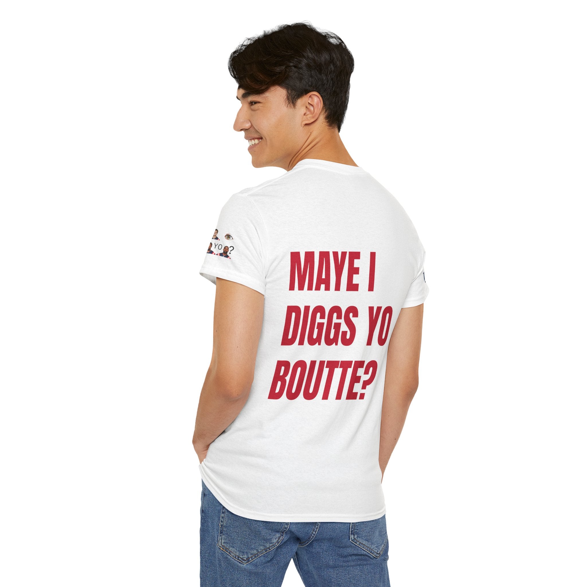 Maye I Diggs Yo Boutte? - Unisex Patriots Parody Funny Fan Tee