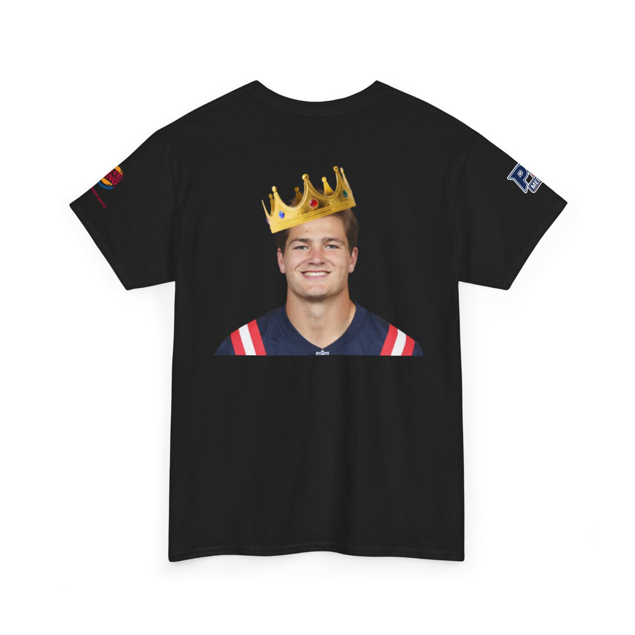 The King – Drake Maye Patriots Parody Tee | Have It Your Maye Shirt | Funny Football T-Shirt | New England QB Fan Tee