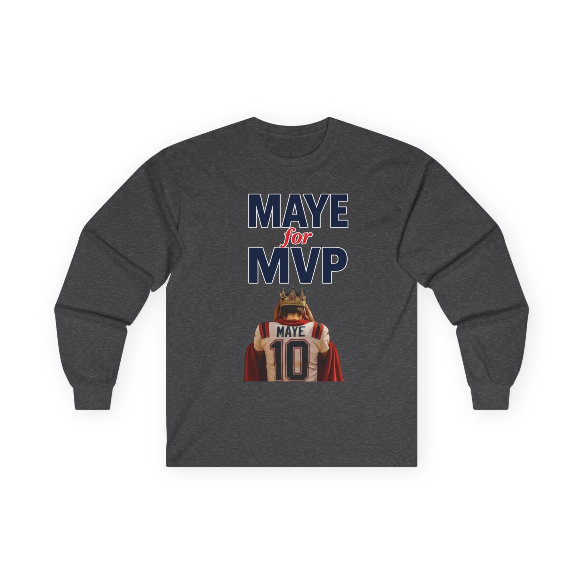 MAYE FOR MVP - Long Sleeve Patriots Drake Maye Support Fan Tee