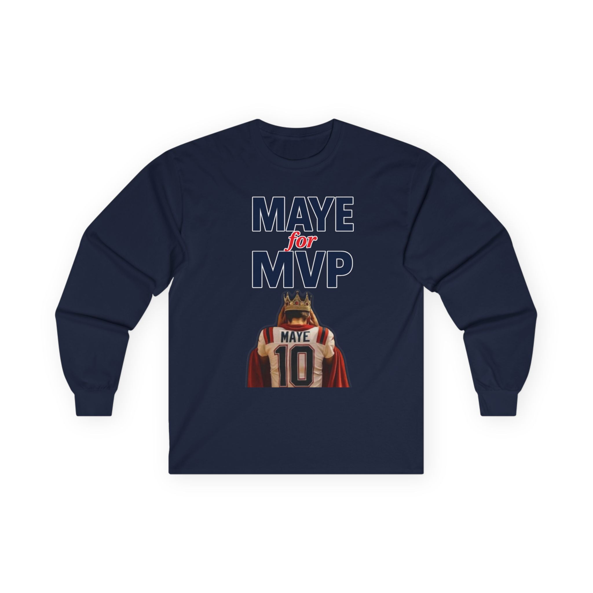MAYE FOR MVP - Long Sleeve Patriots Drake Maye Support Fan Tee