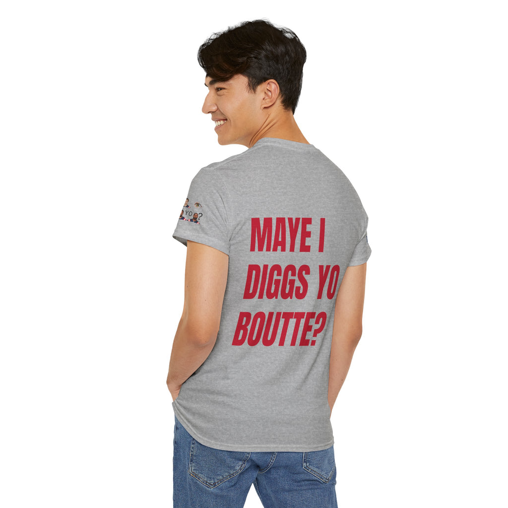 Maye I Diggs Yo Boutte? - Unisex Patriots Parody Funny Fan Tee