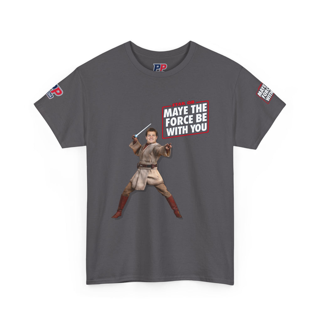 MAYE THE FORCE BE WITH YOU – Drake Maye Patriots Parody Tee | Funny Star QB/Star Wars Fan Shirt | Football Tee